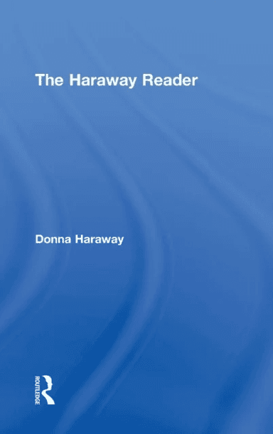 The Haraway Reader av Donna Haraway