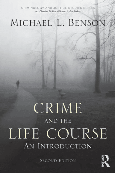 Crime and the Life Course av Michael L. (University of Cincinnati USA) Benson
