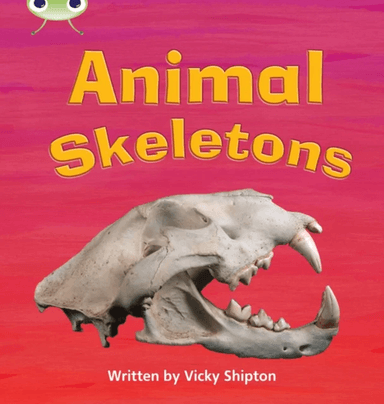 Bug Club Phonics Non-Fiction Year 1 Phase 5 Set 17 Animal Skeletons av Paul Shipton