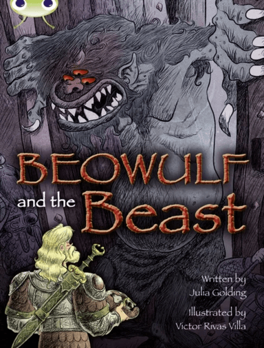 Bug Club Independent Fiction Year 4 Grey A Beowulf and the Beast av Julia Golding