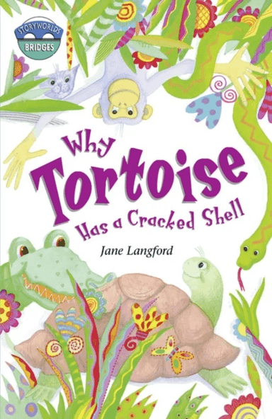 Storyworlds Bridges Stage 10 Why Tortoise Has a Cracked Shell (single) av Jane Langford