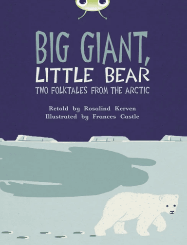 Bug Club Independent Fiction Year 3 Brown B Big Giant, Little Bear av Rosalind Kerven