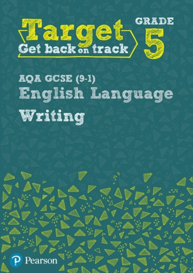 Target Grade 5 Writing AQA GCSE (9-1) English Language Workbook av David Grant