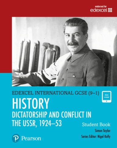 Pearson Edexcel International GCSE (9-1) History: Dictatorship and Conflict in the USSR, 1924-53 Stu av Simon Taylor