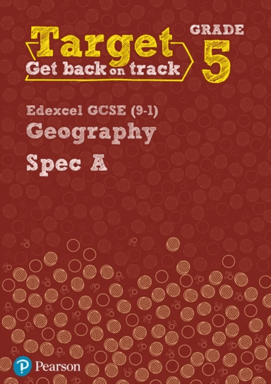 Target Grade 5 Edexcel GCSE (9-1) Geography Spec A Intervention Workbook av Lindsay Frost, John Hopkin, Rebecca Kitchen