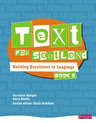 Text for Scotland: Building Excellence in Language Book 2 av Colin Eckford, Gary Smith, Caroline Harper