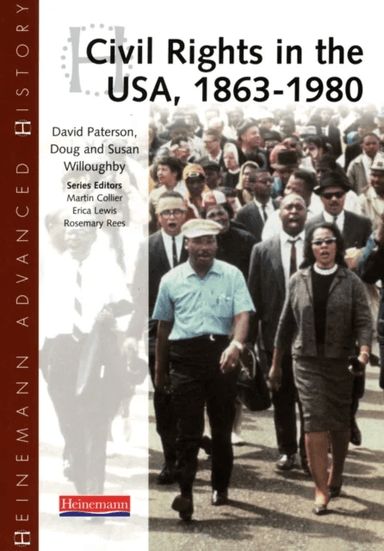 Heinemann Advanced History: Civil Rights in the USA 1863-1980 av David Paterson, Doug Willoughby, Susan Willoughby