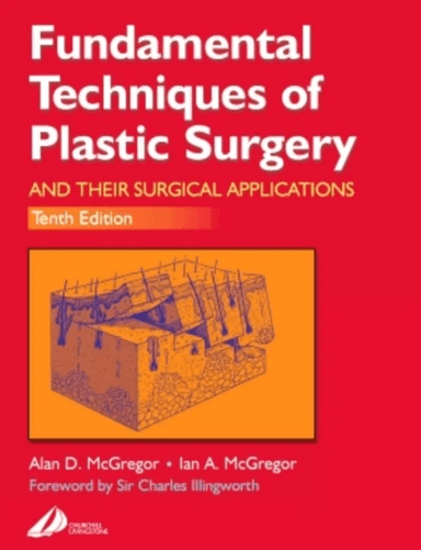 Fundamental Techniques of Plastic Surgery av Alan D. McGregor, Ian A. McGregor