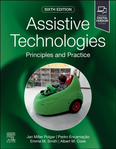 Assistive Technologies av Janice Miller (Professor Emerita School of Occupational Therapy Faculty of Health Sciences Western University London Ontario