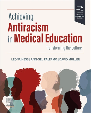 Achieving Antiracism in Medical Education av Leona PhD (Senior Director of Strategy and Equity Education Programs Icahn School of Medicine at Mount Si