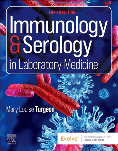 Immunology &amp; Serology in Laboratory Medicine av Mary Louise (Associate Professor (Adjunct) University of Texas Medical Branch Galveston Texas Turg