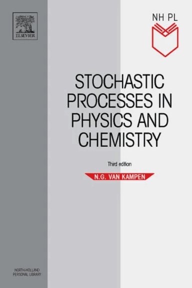 Stochastic Processes in Physics and Chemistry av N.G. (Institute of Theoretical Physics University of Utrecht The Netherlands) Van Kampen