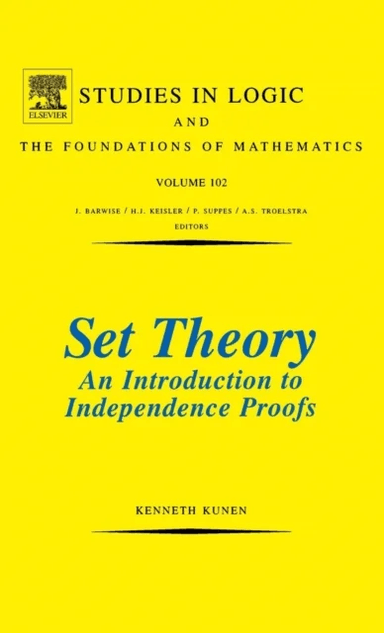 Set Theory An Introduction To Independence Proofs av K. Kunen