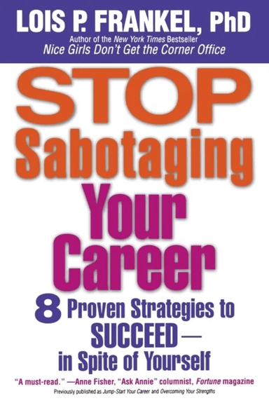 Stop Sabotaging Your Career av Lois P. Frankel