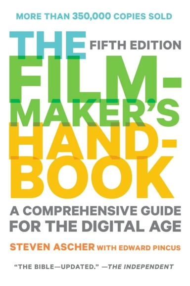 Filmmaker's Handbook, The (Fifth Edition) av Steven Ascher, Edward Pincus