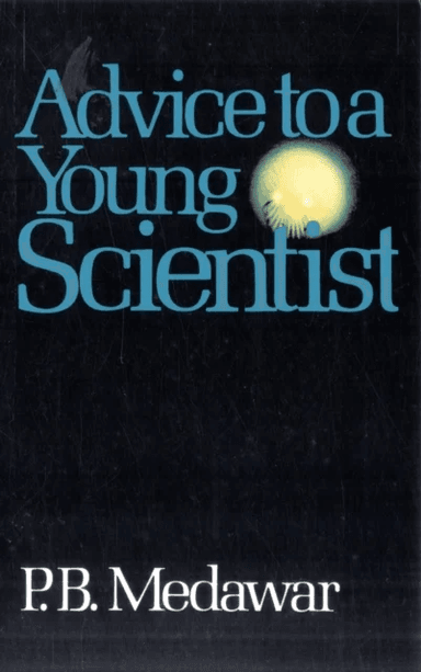 Advice To A Young Scientist av P. B. Medawar