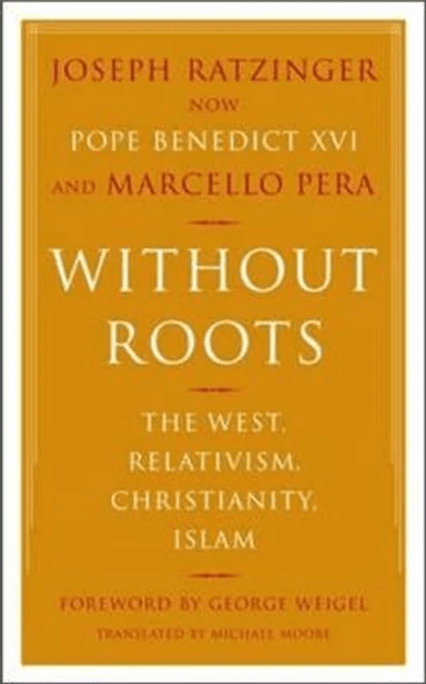 Without Roots av Joseph Ratzinger, Marcello Pera