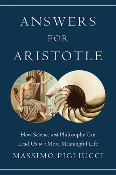 Answers for Aristotle av Massimo Pigliucci