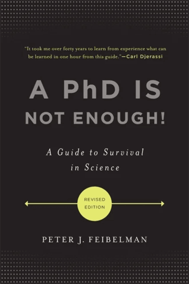 A PhD Is Not Enough! av Peter Feibelman