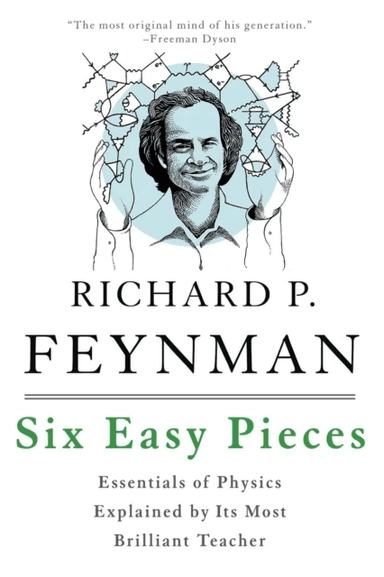 Six Easy Pieces av Matthew Sands, Richard Feynman, Robert Leighton