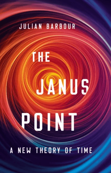 The Janus Point av Julian Barbour