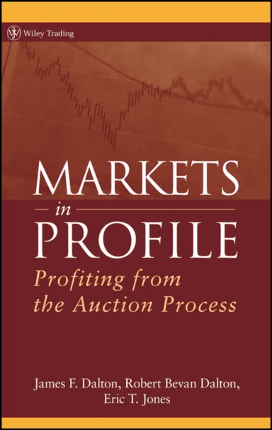 Markets in Profile av James F. Dalton, Robert B. Dalton, Eric T. Jones