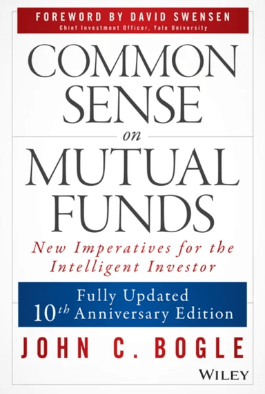 Common Sense on Mutual Funds av John C. Bogle
