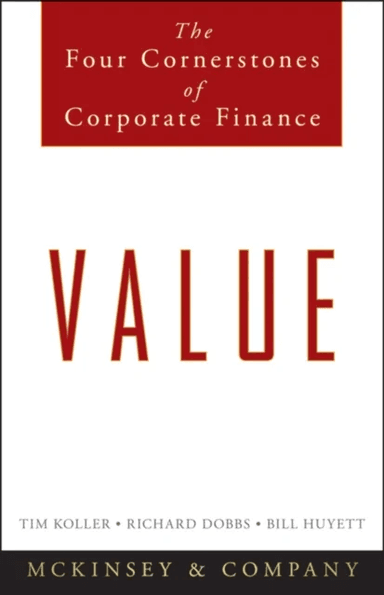 Value av McKinsey &amp; Company Inc., Tim Koller, Richard Dobbs, Bill Huyett