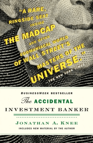 The Accidental Investment Banker av Jonathan Knee