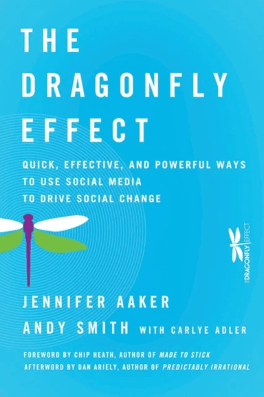 The Dragonfly Effect av Jennifer Aaker, Andy Smith