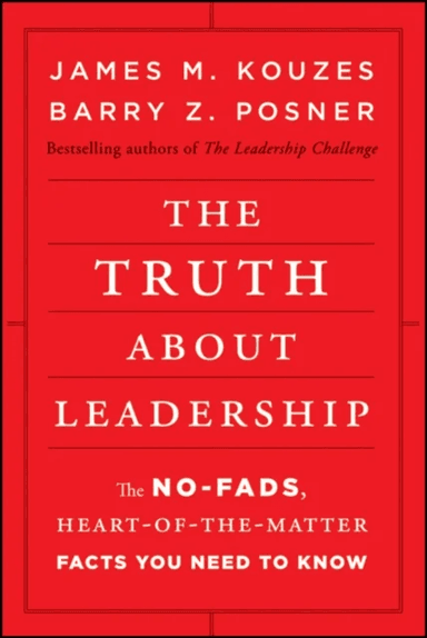 The Truth about Leadership av James M. Kouzes, Barry Z. Posner