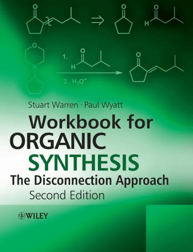 Workbook for Organic Synthesis: The Disconnection Approach av Stuart (Cambridge University UK) Warren, Paul (School of Chemistry University of Bristol