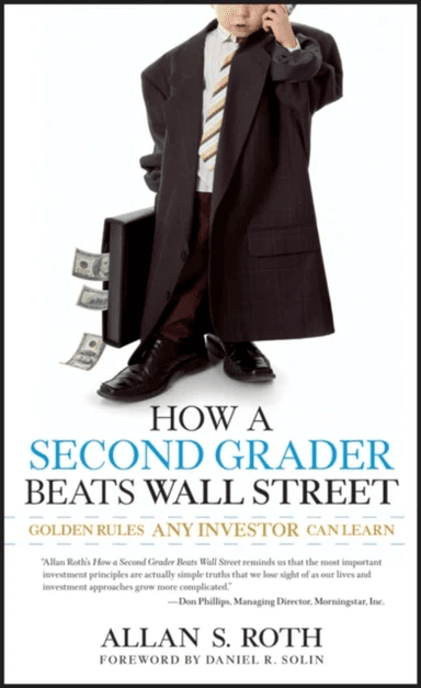 How a Second Grader Beats Wall Street - Golden Rules Any Investor Can Learn av Allan S. Roth