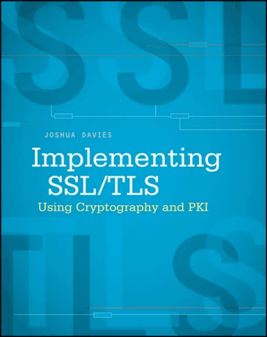 Implementing SSL / TLS Using Cryptography and PKI av Joshua Davies
