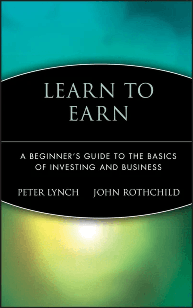 Learn to Earn av Peter Lynch, John Rothchild