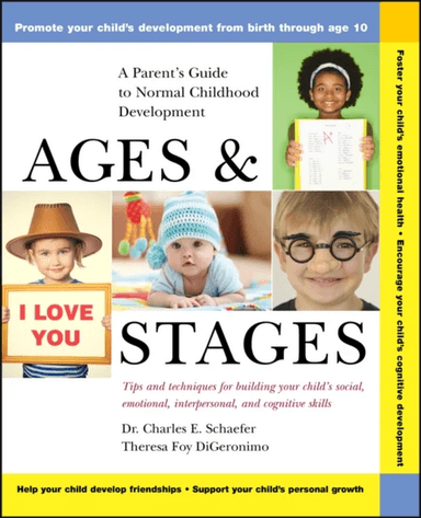 Ages and Stages av Charles E. (Crestwood New York) Schaefer, Theresa Foy (Hawthorne New Jersey) DiGeronimo