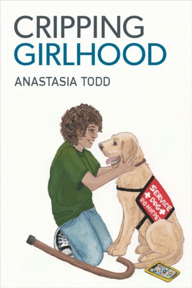 Cripping Girlhood av Anastasia Todd
