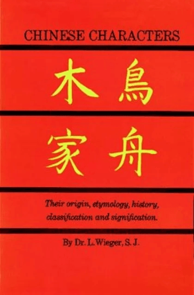 Chinese Characters av L. Wieger