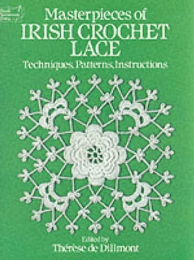 Masterpieces of Irish Crochet Lace av Therese De Dillmont