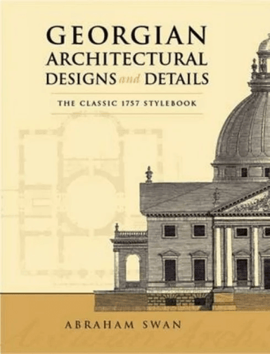 Georgian Architectural Designs and Details av Abraham Swan