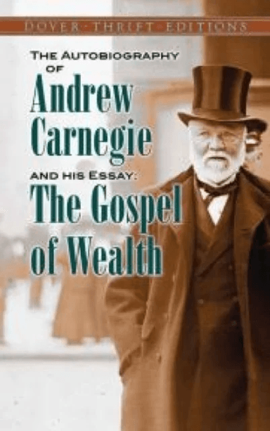 The Autobiography of Andrew Carnegie and His Essay av Andrew Carnegie