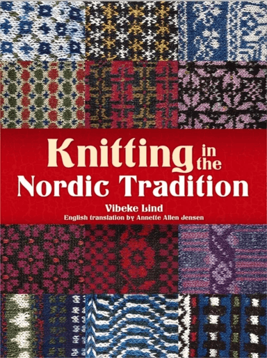 Knitting in the Nordic Tradition av Vibeke Lind