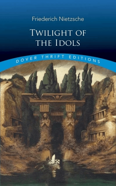 Twilight of the Idols av Friedrich Nietzsche