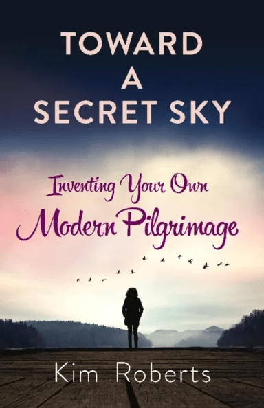 Toward a Secret Sky av Kim Roberts