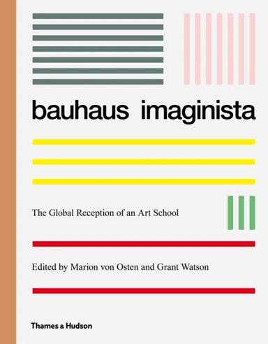 Bauhaus Imaginista av Marion Von Osten, Grant Watson