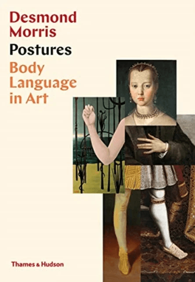 Postures: Body Language in Art av Desmond Morris