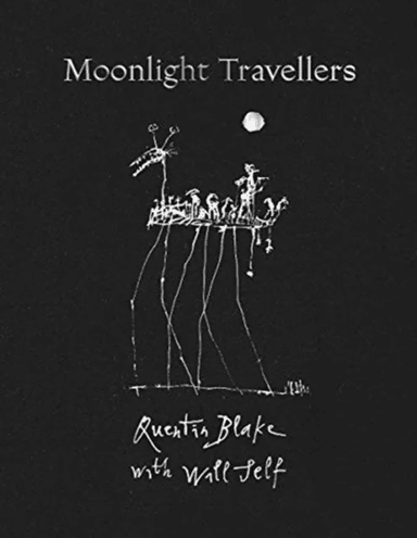Moonlight Travellers av Quentin Blake, Will Self