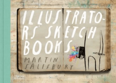 Illustrators' Sketchbooks av Martin Salisbury
