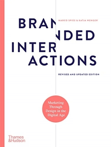 Branded Interactions av Marco Spies, Katja Wenger