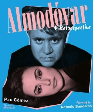Almodovar: A Retrospective av Pau Gomez, Antonio Banderas, Cecilia Roth